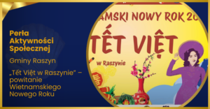 „Tết Việt w Raszynie” – powitanie Wietnamskiego Nowego Roku