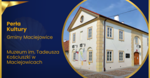 Muzeum im. Tadeusza Kościuszki w Maciejowicach