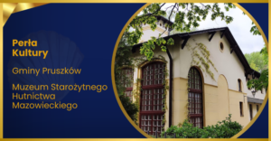 Muzeum Starożytnego Hutnictwa Mazowieckiego